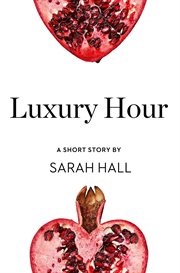 Luxury Hour: A Short Story : A Short Story cover image cdn