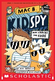 Mac Cracks the Code : Mac B., Kid Spy cover image cdn