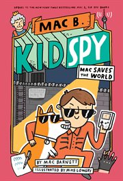 Mac Saves the World : Mac B., Kid Spy cover image cdn