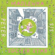 Madlenka Soccer Star : Madlenka cover image cdn