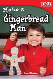 Make a Gingerbread Man : Time for Kids®: Informational Text cover image cdn