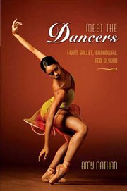 Meet the Dancers : From Ballet, Broadway, and Beyond cover image cdn