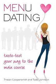 Menu Dating : Taste-Test Your Way to the Main Course cover image cdn