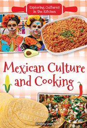 Mexican Culture and Cooking : Exploring Cultures in the Kitchen cover image cdn