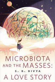 Microbiota and the Masses: A Love Story : A Love Story cover image cdn