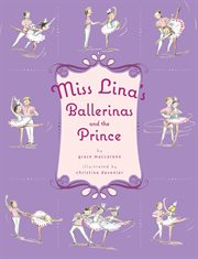 Miss Lina's Ballerinas and the Prince : Miss Lina's Ballerinas cover image cdn