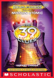Mission Atomic : 39 Clues: Doublecross cover image cdn