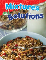 Mixtures and Solutions : Science: Informational Text cover image cdn