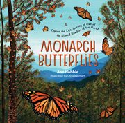 Monarch Butterflies : Explore the Life Journey of One of the Winged Wonders of the World cover image cdn