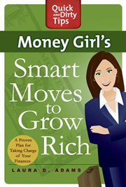 Money Girl's Smart Moves to Grow Rich : A Proven Plan for Taking Charge of Your Finances cover image cdn