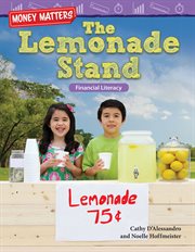Money Matters: The Lemonade Stand : The Lemonade Stand cover image cdn