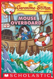 Mouse Overboard! : Mouse Overboard! (Geronimo Stilton #62) cover image cdn