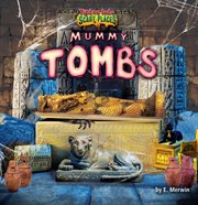 Mummy Tombs : Tiptoe Into Scary Places cover image cdn