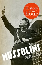 Mussolini: History in an Hour : History in an Hour cover image cdn