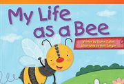 My Life as a Bee : Literary Text cover image cdn