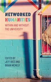 Networked humanities : within and without the university cover image cdn