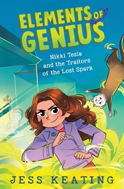 Nikki Tesla and the Traitors of the Lost Spark : Elements of Genius cover image cdn