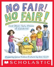 No Fair! No Fair!: And Other Jolly Poems of Childhood : And Other Jolly Poems of Childhood cover image cdn