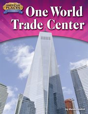 One World Trade Center : American Places: From Vision to Reality cover image cdn