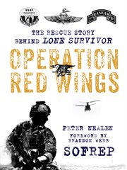 Operation Red Wings : The Rescue Story Behind Lone Survivor cover image cdn