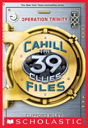 Operation Trinity : 39 Clues: The Cahill Files cover image cdn