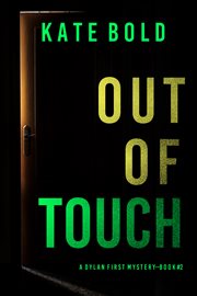 Out of Touch : Dylan First FBI Suspense Thriller cover image cdn