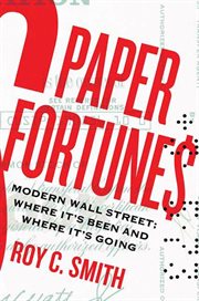 Paper Fortunes : Modern Wall Street; Where It's Been and Where It's Going cover image cdn