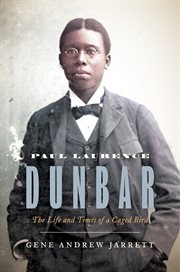 Paul Laurence Dunbar : The Life and Times of a Caged Bird cover image cdn