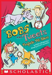 Perfecto Pet Show : Bobs and Tweets cover image cdn