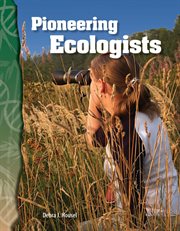 Pioneering Ecologists : Science: Informational Text cover image cdn