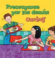 Preocuparse por los demás/Caring : ¡Así debemos ser!/Way to Be! cover image cdn