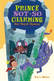 Prince Not-So Charming: Her Royal Slyness : So Charming cover image cdn