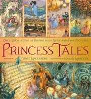 Princess Tales : Once Upon a Time in Rhyme with Seek-and-Find Pictures cover image cdn
