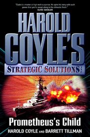 Prometheus's Child : Harold Coyle's Strategic Solutions, Inc. cover image cdn
