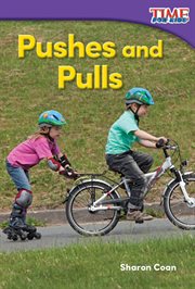 Pushes and Pulls : Time for Kids®: Informational Text cover image cdn
