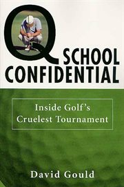 Q School Confidential : Inside Golf's Cruelest Tournament cover image cdn