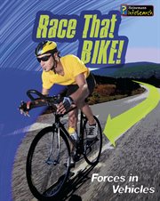 Race that Bike! : Forces in Vehicles cover image cdn