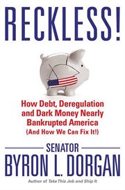 Reckless! : How Debt, Deregulation, and Dark Money Nearly Bankrupted America (And How We Can Fix It!) cover image cdn