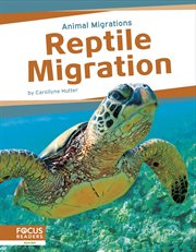 Reptile Migration : Animal Migrations cover image cdn