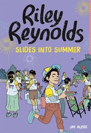 Riley Reynolds Slides into Summer : Riley Reynolds cover image cdn