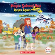 Robot Farm : Magic School Bus Rides Again cover image cdn