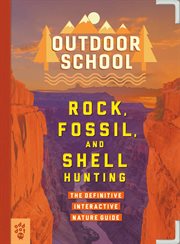 Rock, Fossil, and Shell Hunting : The Definitive Interactive Nature Guide cover image cdn