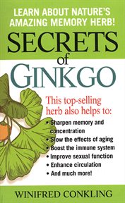 Secrets of Ginkgo : Learn About Nature's Amazing Memory Herb! cover image cdn