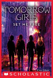 Set Me Free : Tomorrow Girls cover image cdn