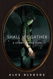 Shall We Gather : Tufa Novels cover image cdn