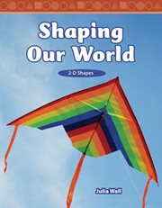 Shaping Our World : Mathematics in the Real World cover image cdn