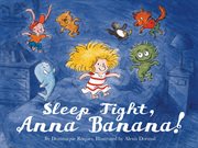 Sleep Tight, Anna Banana! : Anna Banana cover image cdn