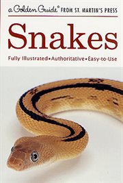 Snakes : A Fully Illustrated, Authoritative and Easy-to-Use Guide cover image cdn