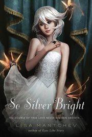 So Silver Bright : Théâtre Illuminata cover image cdn