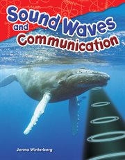 Sound Waves and Communication : Science: Informational Text cover image cdn